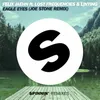 Eagle Eyes (feat. Lost Frequencies & Linying) [Joe Stone Remix] Joe Stone Remix