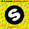 We Wanna Party (feat. Savage) Extended Mix