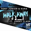 Walk Away (feat. Jimmy Clash)