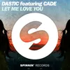 Let Me Love You (feat. CADE) Extended Mix