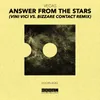 Answer From The Stars (Vini Vici vs. Bizzare Contact Extended Remix)