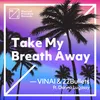 About Take My Breath Away (feat. Donna Lugassy) Song