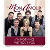 About I'm Nothing Without You Song