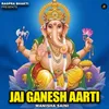 About Jai Ganesh Aarti Song