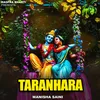 About Taranhara Song