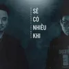 About Sẽ Có Nhiều Khi (Instrumental) Song