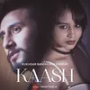 About KAASH Song