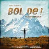 About Bol De (Feat. Soham Naik) Song