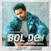 Bol De (Ft. Gurashish Singh)