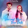 About Barsaat Aur Tera Sath Song
