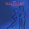 Mulakaat - 1 Minute Music