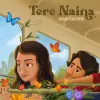 About Tere Naina Song