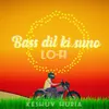 About Bas Dil Ki Suno (LoFi) Song