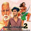 About Dhobi itihash 2 Song