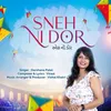 About Sneh Ni Dor Song