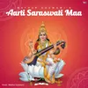 About Aarti Saraswati Maa Song