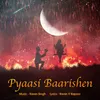 Pyaasi Baarishen