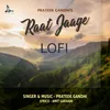 About Raat Jaage (LoFi) Song