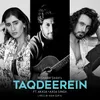 About TAQDEEREIN Song