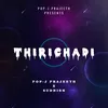 About Thirichadi Song