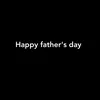 About Father's day Song Song