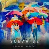 About Subah Se Song