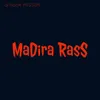 About Madira Rass Song