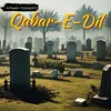 About Qabar-E-Dil Song