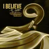 About I Believe In You Song