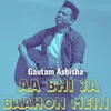 About Aa Bhi Ja Baahon Mein Song