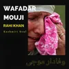 About Wafadaar Mouji  (Kashmiri Soul) Song