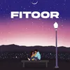 About FITOOR Song