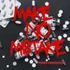 About Make No Mistake Song