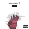 Wet Dreamz 2