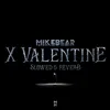 About X Valentine (Slowed and Reverb) Song