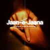 About Jaan e Jaana Song