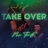 About TAKEOVER Song