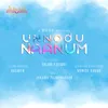 About Unnodu Naanum Song