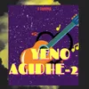 About YENO AGIDHE-2 Song