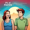 About Dil ki Baatein Song