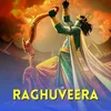 About raghuveera Song