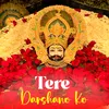 About Tere Darshano Ko Song