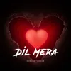 About Dil Mera Song