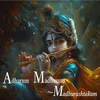 Adharum Madhurum - Madhurashtakam