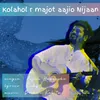 About Kolaholor majot aajio nijaan Song