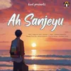 About Ah Sanjeyu Song