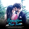 About Baarishon Mein Tum Song