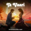 About Ik Vaari Song