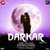 About Darkar ( Jarurat ) Song