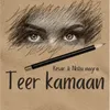 About Teer kamaan Song